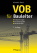 Bernd Kimmich, Hendrik Bach: VOB fr Bauleiter