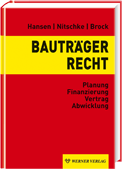 Bauträgerrecht Planung - Finanzierung - Vertrag - Abwicklung Bauträgerrecht Planung - Finanzierung - Vertrag - Abwicklung