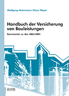Handbuch der Versicherung von Bauleistungen - Kommentar zu den ABU/ABN