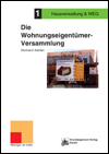 Die Wohnungseigentümerversammlung Die Wohnungseigentümerversammlung