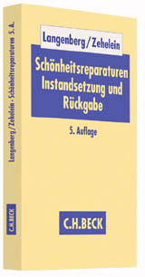 Schönheitsreparaturen, Instandsetzung und Rückgabe Schönheitsreparaturen, Instandsetzung und Rückgabe