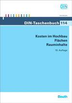 DIN-Taschenbuch 114 - Kosten im Hochbau - Flächen, Rauminhalte DIN-Taschenbuch 114 - Kosten im Hochbau - Flächen, Rauminhalte
