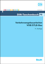 DIN-Taschenbuch 76 - Verkehrswegebauarbeiten VOB/STLB-Bau ...