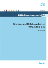 DIN-Taschenbuch 80 - Zimmer- und Holzbauarbeiten VOB/STLB-Bau 