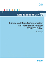 DIN-Taschenbuch 90 - Dämm- und Brandschutzarbeiten an technischen Anlagen VOB/STLB-Bau - VOB Teil B: DIN 1961; VOB Teil C: ATV DIN 18299, ATV DIN 18421 DIN-Taschenbuch 90 - Dämm- und Brandschutzarbeiten an technischen Anlagen VOB/STLB-Bau - VOB Teil B: DIN 1961; VOB Teil C: ATV DIN 18299, ATV DIN 18421