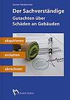 Der SachverständigeGutachten über Schäden an Gebäuden akquirieren, erstatten, abrechnen Der SachverständigeGutachten über Schäden an Gebäuden akquirieren, erstatten, abrechnen