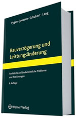 Bauverzögerung und Leistungsänderung Bauverzögerung und Leistungsänderung