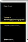 Das neue Forderungssicherungsgesetz - Leitfaden für die praktische Anwendung Das neue Forderungssicherungsgesetz - Leitfaden für die praktische Anwendung