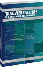 Tragwerkslehre in Beispielen und Zeichnungen