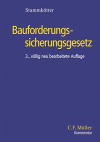 Bauforderungssicherungsgesetz (BauFordSiG) Bauforderungssicherungsgesetz (BauFordSiG)