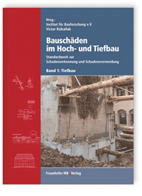 Bauschäden im Hoch- und Tiefbau Bauschäden im Hoch- und Tiefbau