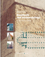 Bauphysik und Denkmalpflege Bauphysik und Denkmalpflege