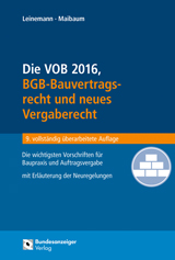 Die VOB 2016, BGB-Bauvertragsrecht und neues Vergaberecht Die VOB 2016, BGB-Bauvertragsrecht und neues Vergaberecht