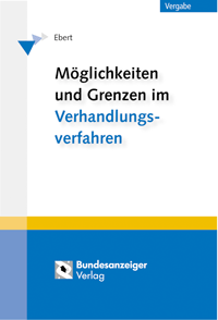 Möglichkeiten und Grenzen im Verhandlungsverfahren Möglichkeiten und Grenzen im Verhandlungsverfahren