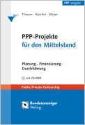 PPP-Projekte fr den Mittelstand Planung - Finanzierung - Durchfhrung
