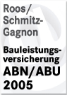 Roos/Schmitz-Gagnon: Bauleistungsversicherung- Praktikerkommentar zu den ABN / ABU 2005 -