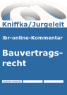 Prof. Dr. Rolf Kniffka (Begr.)/ Prof. Dr. Andreas Jurgeleit (Hrsg.): ibr-online-Kommentar Bauvertragsrecht