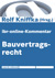 Hrsg. von Prof. Dr. Rolf Kniffka, VorsRiBGH a.D.: ibr-online-Kommentar Bauvertragsrecht 2017
